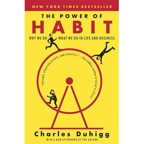 The Power Of Habit: Why We Do What We Do In Life And Business