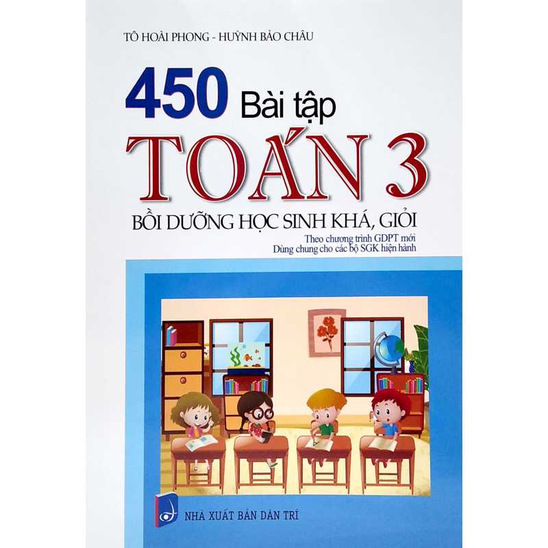 450 Bài Tập Toán 3 - Bồi Dưỡng Hs Khá, Giỏi (Dùng Chung Các Bộ SGK Hiện Hành)