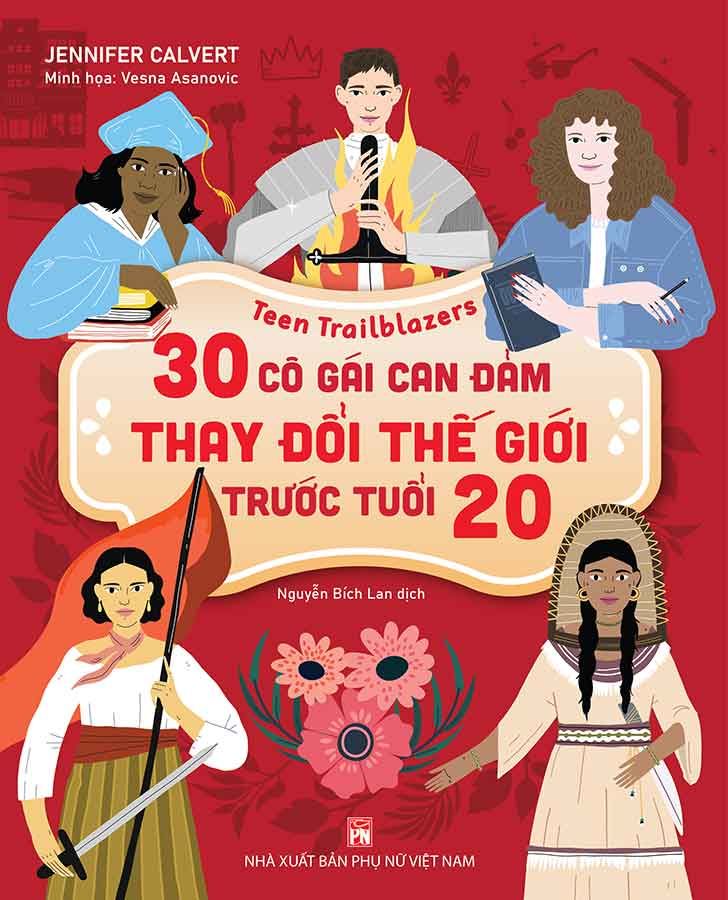 30 Cô Gái Can Đảm Thay Đổi Thế Giới Trước Tuổi 20