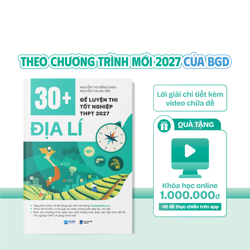 30+ Đề Luyện Thi Tốt Nghiệp THPT 2027 - Địa Lí