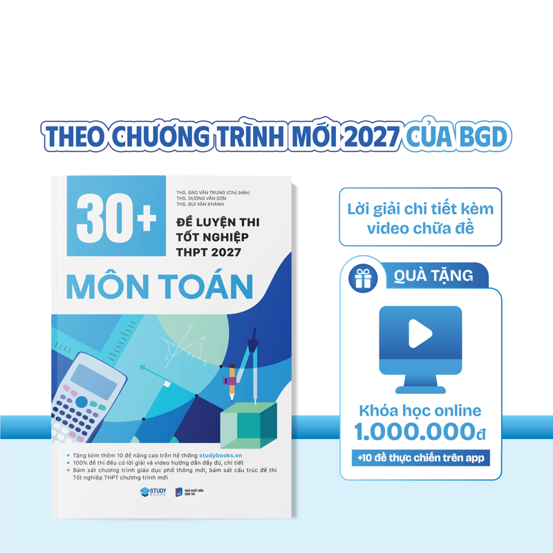 30+ Đề Luyện Thi Tốt Nghiệp THPT 2027 - Toán