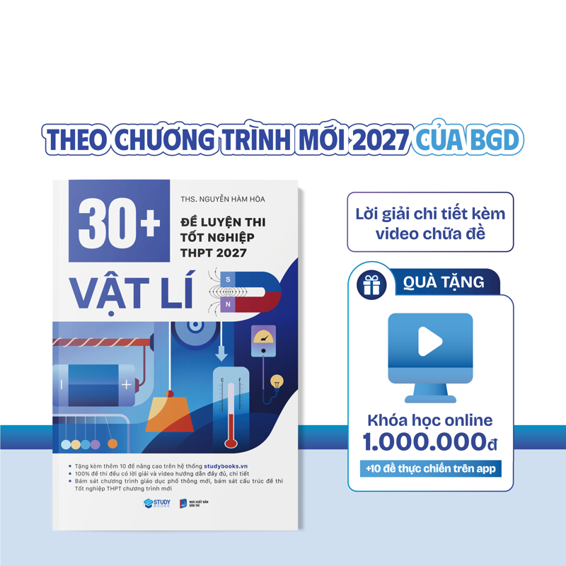 30+ Đề Luyện Thi Tốt Nghiệp THPT 2027 - Vật Lí