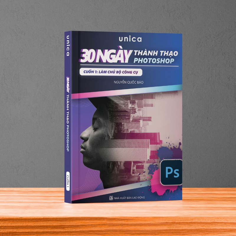 30 Ngày Thành Thạo Photoshop - Cuốn 1: Làm Chủ Bộ Công Cụ