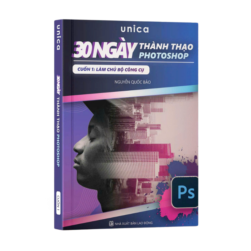 30 Ngày Thành Thạo Photoshop - Cuốn 1: Làm Chủ Bộ Công Cụ