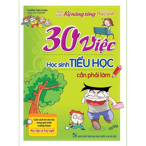 Rèn Luyện Kỹ Năng Sống Dành Cho Học Sinh - 30 Việc Học Sinh Tiểu Học Cần Phải Làm (Tái bản năm 2022)