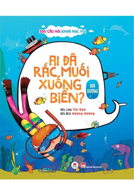 300 Câu Hỏi Khoa Học Vui - Ai Đã Rắc Muối Xuống Biển?