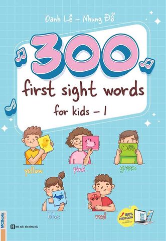 300 First Sight Words For Kids - Tập 1