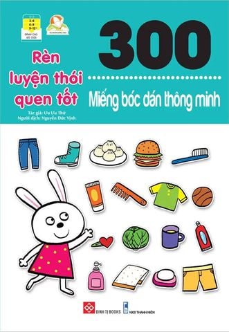 300 Miếng Bóc Dán Thông Minh - Rèn Luyện Thói Quen Tốt