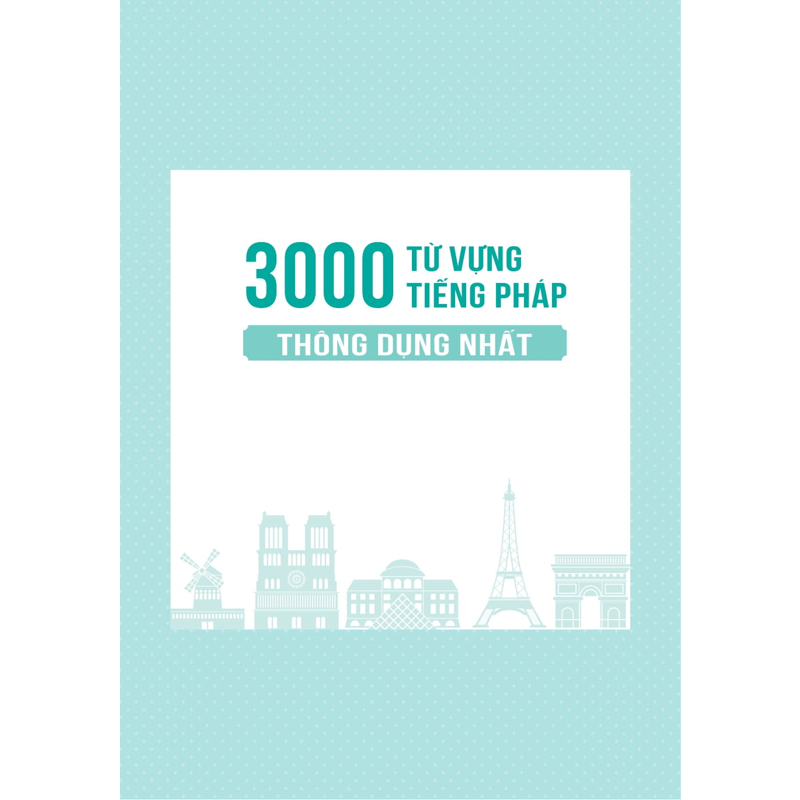 3000 Từ Vựng Tiếng Pháp Thông Dụng Nhất