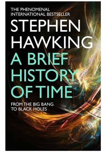 A Brief History Of Time : From Big Bang To Black Holes