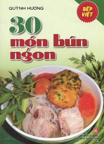 Bếp Việt - 30 Món Bún Ngon