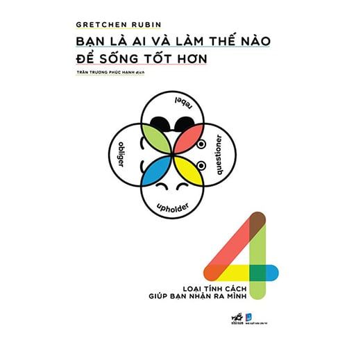 Bạn Là Ai Và Làm Thế Nào Để Sống Tốt Hơn