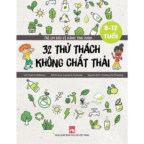 Trẻ Em Bảo Vệ Hành Tinh Xanh - 32 Thử Thách Không Chất Thải (Tái bản năm 2025)