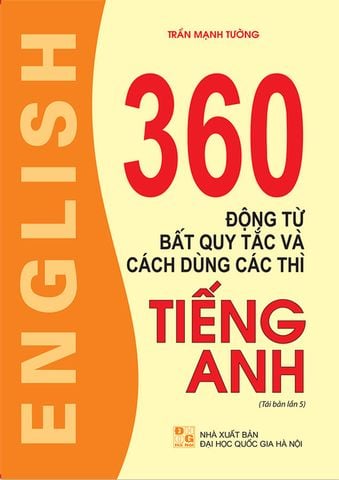 360 Động Từ Bất Quy Tắc Và Cách Dùng Các Thì Tiếng Anh