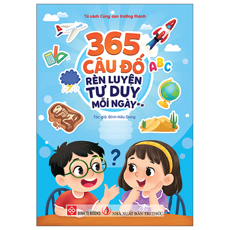 365 Câu Đố Rền Luyện Tư Duy Mỗi Ngày Tập 2 (**)