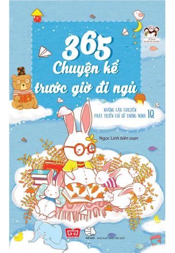 365 Chuyện Kể Trước Giờ Đi Ngủ - Những Câu Chuyện Phát Triển Chỉ Số Thông Minh IQ (Tái bản năm 2018)