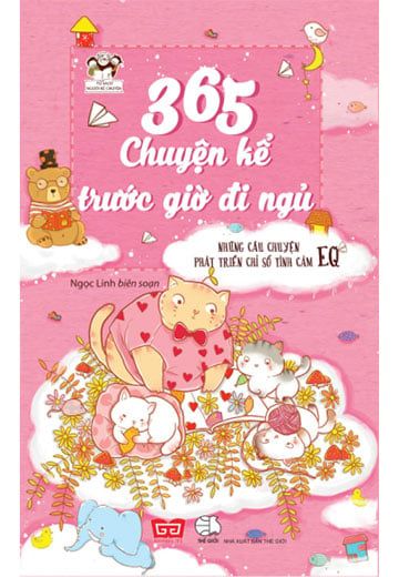 365 Chuyện Kể Trước Giờ Đi Ngủ - Những Câu Chuyện Phát Triển Chỉ Số Tình Cảm EQ (Tái bản năm 2018)