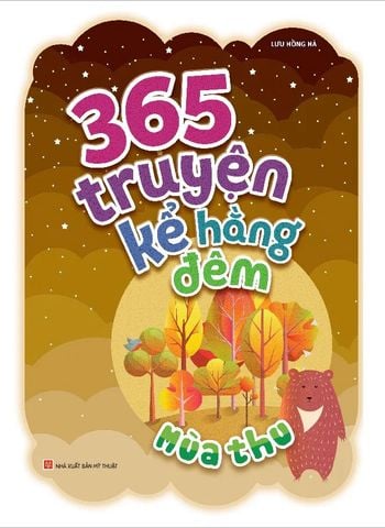 365 Truyện Kể Hằng Đêm - Mùa Thu (Tái bản năm 2022)