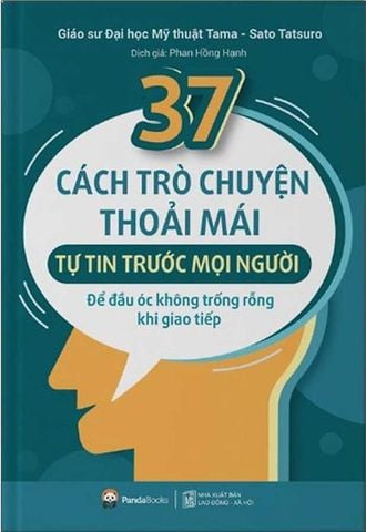 37 Cách Trò Chuyện Thoải Mái, Tự Tin Trước Mọi Người