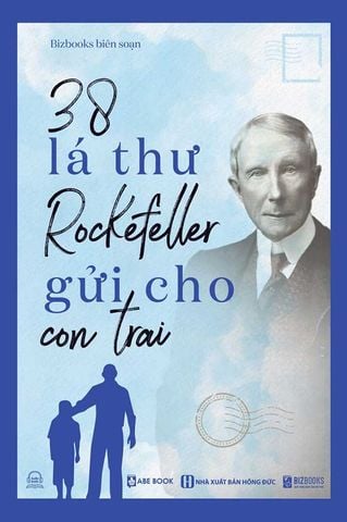 38 Lá Thư Rockefeller Gửi Cho Con Trai