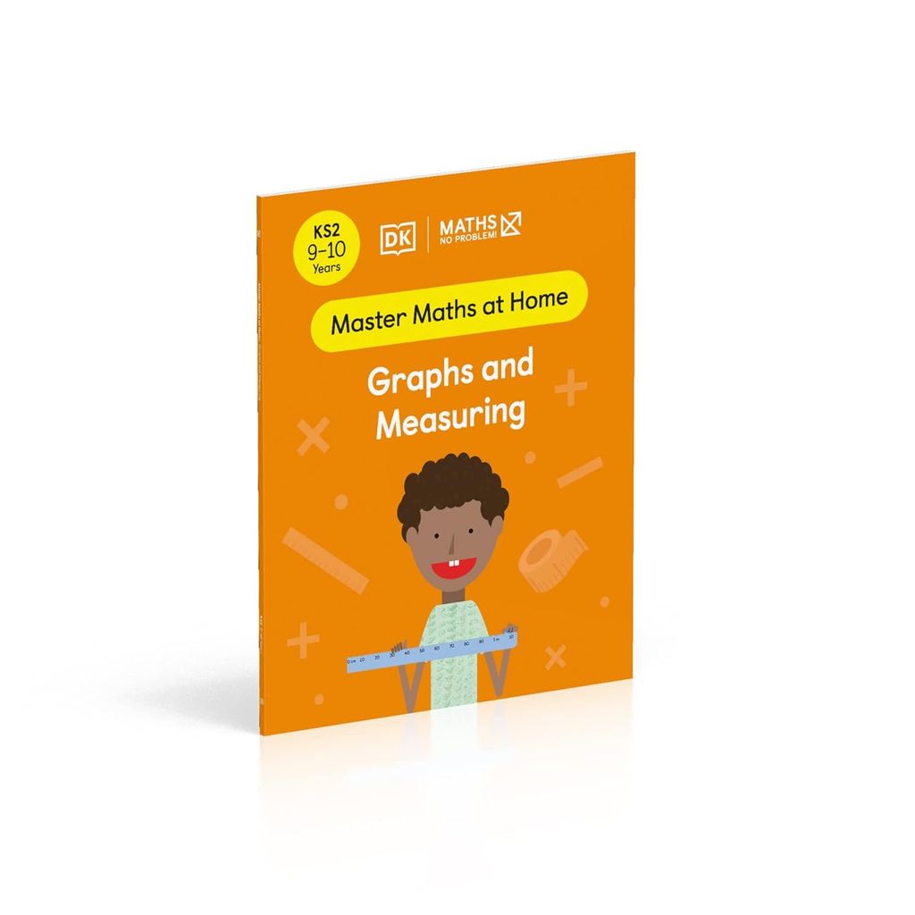 MATHS - NO PROBLEM! AGES 9-10: GRAPHS AND MEASURING_DK 1125