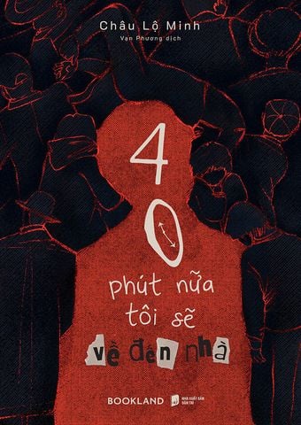 40 Phút Nữa Tôi Sẽ Về Đến Nhà