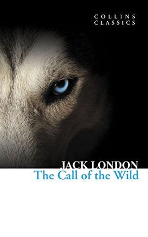 The Call Of The Wild (Collins Classics)