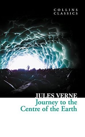 Journey To The Centre Of The Earth (Collins Classics)