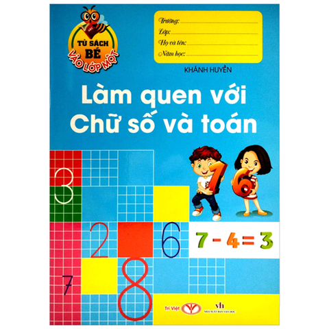 Tủ Sách Bé Vào Lớp Một - Làm Quen Với Chữ Số Và Toán