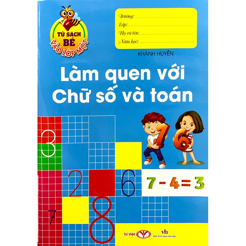 Tủ Sách Bé Vào Lớp Một - Làm Quen Với Chữ Số Và Toán