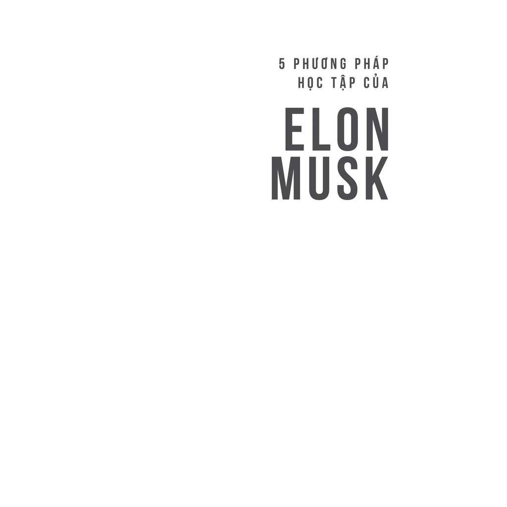 5 Phương Pháp Học Tập Của Elon Musk