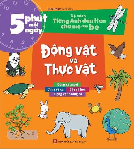 Bộ Sách Tiếng Anh Đầu Tiên Cha Mẹ Dạy Bé - 5 Phút Mỗi Ngày - Động Vật Và Thực Vật