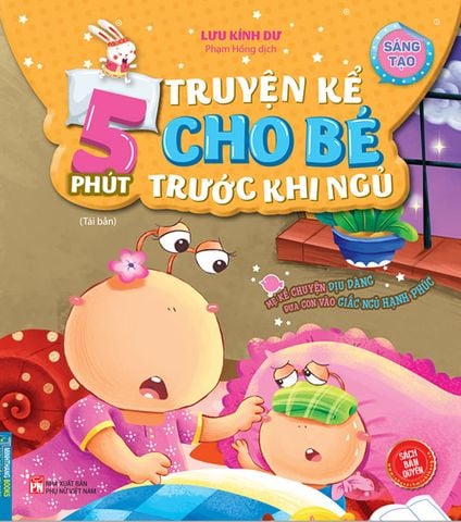 5 Phút Truyện Kể Cho Bé Trước Khi Ngủ - Sáng Tạo