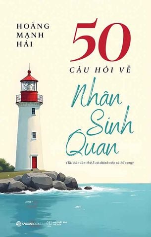 50 Câu Hỏi Về Nhân Sinh Quan (Tái bản năm 2024)