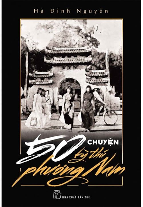 50 Chuyện Kỳ Thú Phương Nam
