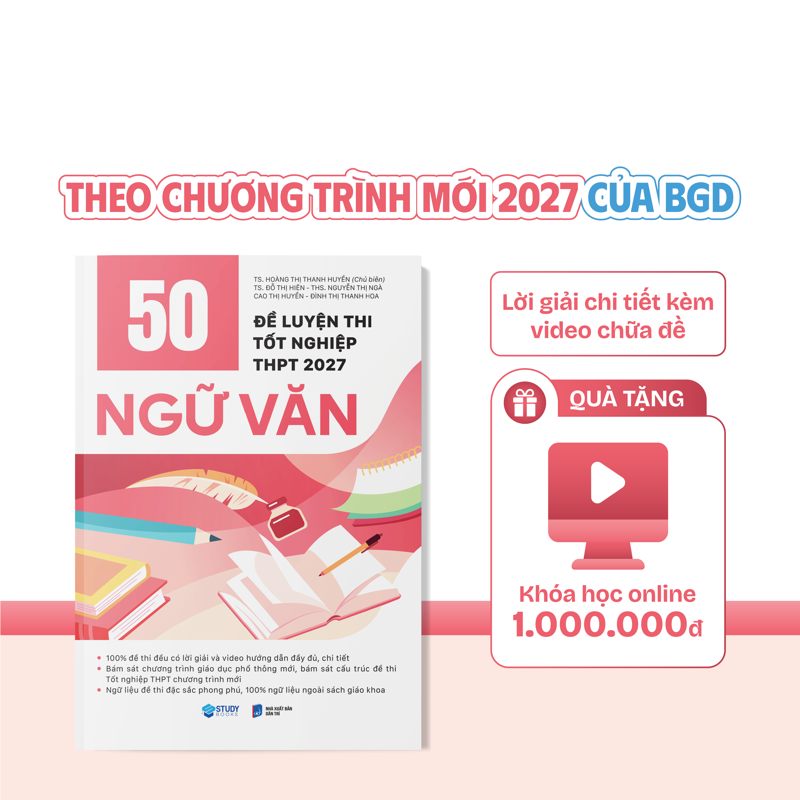 50 Đề Luyện Thi Tốt Nghiệp THPT 2027 - Ngữ Văn