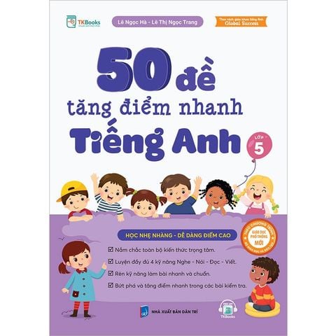 50 Đề Tăng Điểm Nhanh Tiếng Anh Lớp 5 (Theo SGK Tiếng Anh Global Success)