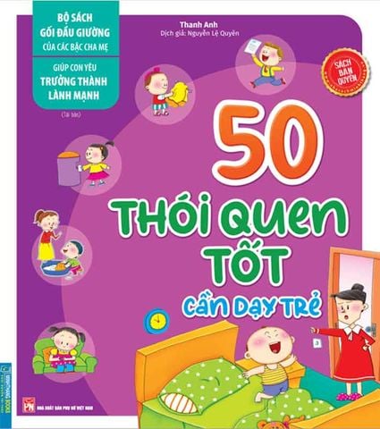 50 Thói Quen Tốt Cần Dạy Trẻ (Tái bản năm 2024)