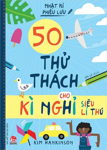 Nhật Kí Phiêu Lưu - 50 Thử Thách Cho Kì Nghỉ Siêu Lí Thú