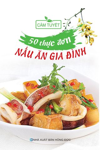 50 Thực Đơn Nấu Ăn Gia Đình