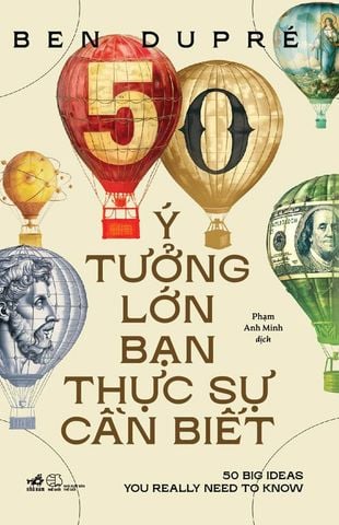 50 Ý Tưởng Lớn Bạn Thực Sự Cần Biết