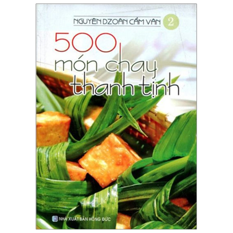 500 Món Chay Thanh Tịnh Tập 2 (4 Món)