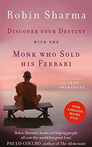 Discover Your Destiny With The Monk Who Sold His Ferrari: The 7 Stages Of Self-Awakening