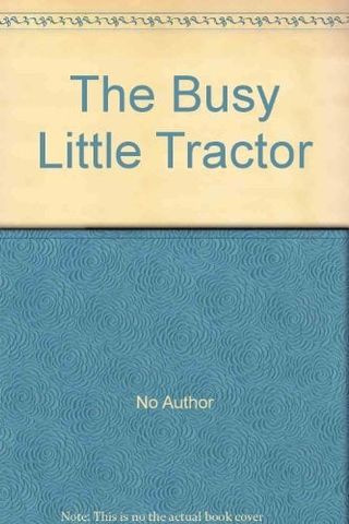 The Busy Little Tractor