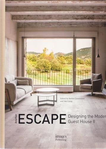 Another Escape: Designing the Modern Guest House II