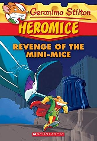 Geronimo Stilton Heromice #11: Revenge Of The Mini-Mice (Get A Free Geronimo Stilton Badge - Limited)