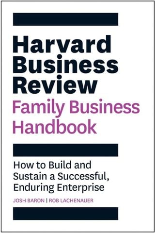 Harvard Business Review Family Business Handbook