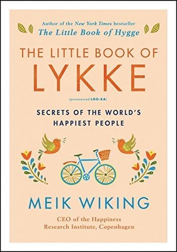 The Little Book Of Lykke : Secrets of the World's Happiest People
