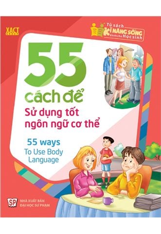 55 Cách Để Sử Dụng Tốt Ngôn Ngữ Cơ Thể