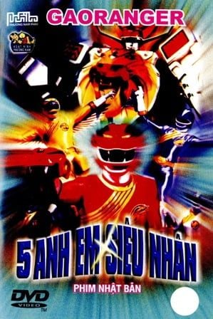 Gaoranger - 5 Anh Em Siêu Nhân (Cuốn 1, DVD)